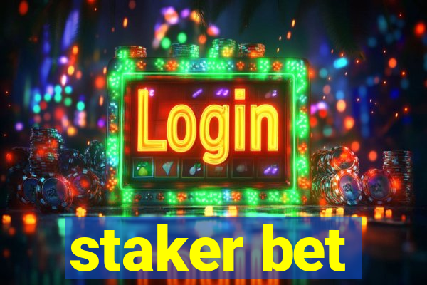 staker bet